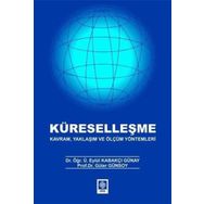 Küreselleşme Kavram Yaklaşım ve Ölçüm Yöntemleri - Eylül Kabakçı Günay