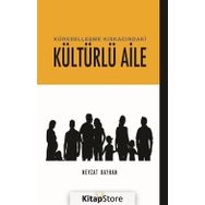 Küreselleşme Kıskacındaki Kültürlü Aile - Nevzat Bayhan
