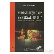KÜRESELLEŞME MI EMPERYALIZM MI? - FIKRET BAŞKAYA