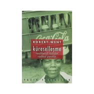 Küreselleşme Neoliberal İddialar Radikal Yanıtlar - Robert Went