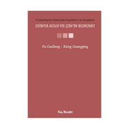 KÜRESELLEŞME SÜRECİNDE KAPITALIZM VE SOSYALIZM - DÜNYA SOLU VE ÇİNİN KONUMU - PU GUOLIANG;XIONG GUANGQING