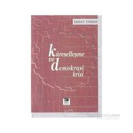 KÜRESELLEŞME VE DEMOKRASI KRIZI - TANER TIMUR
