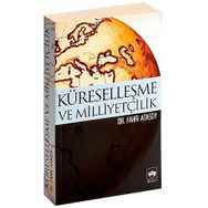 KÜRESELLEŞME VE MİLLİYETÇİLİK - FAHRI ATASOY