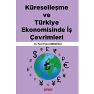 Küreselleşme ve Türkiye Ekonomisinde İş Çevrimleri - Astana Yayınları