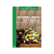 Küreselleşme ve Yaşlılık - Nilüfer Korkmaz Suzan Yazıcı