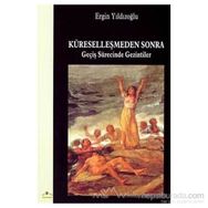 KÜRESELLEŞMEDEN SONRA GEÇİŞ SÜRECİNDE GEZINTILER - ERGIN YILDIZOĞLU