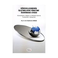 KÜRESELLEŞMENİN İŞLETMELERİN YÖNETİMİ ÜZERİNDEKİ ETKISI KÜRESELLEŞME, DEĞİŞİM VE REKABET ÜZERİNE İN - ASLI KÜÇÜKASLAN EKMEKÇİ