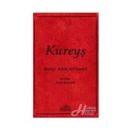 Kureyş & İslam Öncesi Arap Hayatına Etkisi - Hudayr Abbas el-Cümeyli