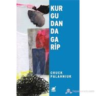 KURGUDAN DA GARIP - CHUCK PALAHNIUK