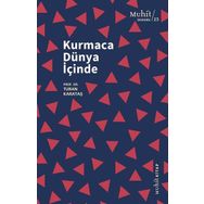 Kurmaca Dünya İçinde - Turan Karataş