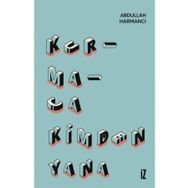 Kurmaca Kimden Yana - Abdullah Harmancı
