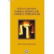 KURÂN IŞIĞINDA FARKLI KONULAR FARKLI YORUMLAR - HASAN ELIK