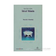 KUR'ÂN'A GÖRE İDEAL MÜMİN - MUSTAFA ALTUNDAĞ