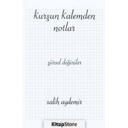 Kurşun Kalemden Notlar - Salih Aydemir