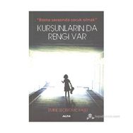 KURŞUNLARIN DA RENGI VAR BOSNA SAVAŞINDA ÇOCUK OLMAK - EMINE SEÇEROVIÇ KAŞLI
