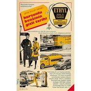 Kurşunlu Benzinin Gizli Tarihi - Jamie Lincoln Kitman
