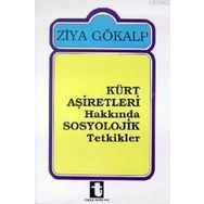 KÜRT AŞIRETLERI HAKKINDA SOSYOLOJIK TETKIKLER - ZIYA GÖKALP (ISBN:9786054369454)