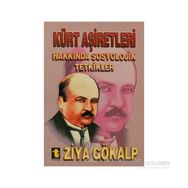 KÜRT AŞİRETLERİ HAKKINDA SOSYOLOJIK TETKIKLER - ZIYA GÖKALP