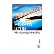 KÜRT EDEBİYATINA GİRİŞ - MEHMED UZUN