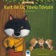 Kurt ile Üç Yavru Tavşan - Marie Chapouton - Mavi Kelebek Yayınları