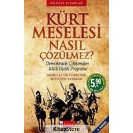 KÜRT MESELESI NASIL ÇÖZÜLMEZ? DEMOKRATIK ÇÖZÜMDEN MILLI BIRLIK PROJESINE - HÜSEYİN YAYMAN; MÜMTAZ`ER TÜRKÖNE