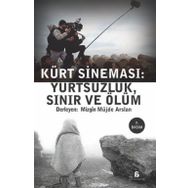 KÜRT SİNEMASI YURTSUZLUK, SINIR VE ÖLÜM - MÜJDE ARSLAN