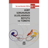 KÜRT SORUNUNUN ULUSLARARASI BOYUTU VE TÜRKİYE CILT 1 - EROL KURUBAŞ