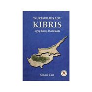 Kurtarılmış Ada Kıbrıs - 1974 Barış Harekatı - Şinasi Can