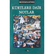 Kürtlere Dair Notlar - Mustafa Güneş