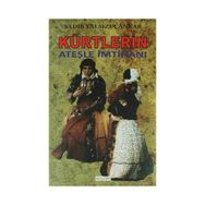 KÜRTLERİN ATEŞLE İMTİHANI - SADIK YALSIZUÇANLAR