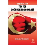 Kurtuluş İçin Tek Yol Doğrudan Demokrasi - Sabahattin Çelik
