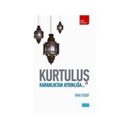 Kurtuluş - Karanlıktan Aydınlığa... - Taha Yusuf