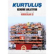 Kurtuluş Kendini Anlatıyor - Mustafa Kemal Kaçaroğlu Doğan Tarkan Mahir Sayın İsmet Öztürk