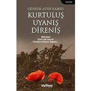 Kurtuluş Uyanış Direniş - Ceyhun Atuf Kansu