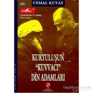 Kurtuluşun Kuvvacı Din Adamları - Cemal Kutay