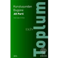 Kuruluşundan Bugüne Ak Parti-Toplum - İsmail Çağlar