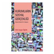 Kurumların Sosyal Gerçekliği - Vefa Saygın Öğütle