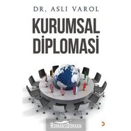Kurumsal Diplomasi - Aslı Varol