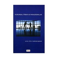 KURUMSAL İTİBAR VE PARADIGMALAR - A. NURHAN ŞAKAR