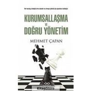 Kurumsallaşma ve Doğru Yönetim - Mehmet Çapan