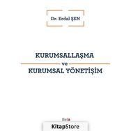 Kurumsallaşma ve Kurumsal Yönetişim - Erdal Şen