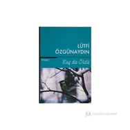 Kuş da Öldü - Lütfi Özgünaydın