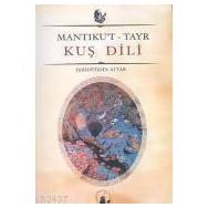 KUŞ DILI MANTIKU´T TAYR - FERİDÜDDİN ATTAR