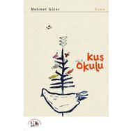 Kuş Okulu - Mehmet Güler