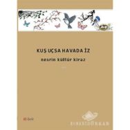 Kuş Uçsa Havada İz - Nesrin Kültür Kiraz