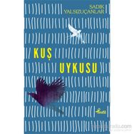 Kuş Uykusu - Sadık Yalsızuçanlar