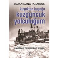 Kuşaktan Kuşağa Kuzguncuk Yolculuğum - Suzan Nana Tarablus
