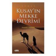 Kusay’ın Mekke Devrimi - Hamdi Tayfur