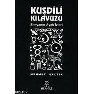 KUŞDİLİ KILAVUZU SİMYANIN AYAK İZLERİ - MEHMET SALTIK