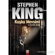 Kuşku Mevsimi ve Esaretin Bedeli - Stephen King